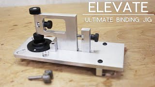 Luthier Tool Tutorial ELEVATE Ultimate Binding Jig [upl. by Aitsirhc]