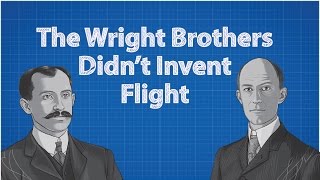 Wright Brothers Didnt Invent Flight [upl. by Erminia]