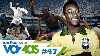 PELÉ TEM REALMENTE MIL GOLS  POLÊMICAS VAZIAS 47 [upl. by Porte401]