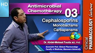 Antimicrobial Chemotherapy Ar Lecture 03 Cephalosporins Monobactams and Carbapenems [upl. by Nowell]