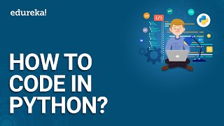 How To Code In Python  Python For Beginners  Python Coding Tutorial  Python Training  Edureka [upl. by Urial]