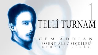 Cem Adrian  Telli Turnam Official Audio [upl. by Ainaj842]