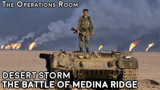 Desert Storm  The Ground War Days 4 amp 5  The Battle of Medina Ridge and Victory  Animated [upl. by Avon]