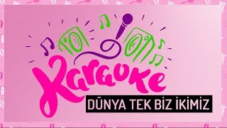 Model  Dünya Tek Biz İkimiz Karaoke 👭 [upl. by Mellisent]