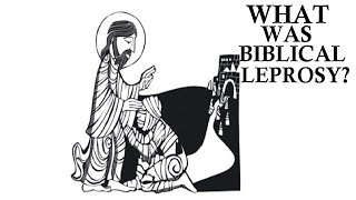 What Was Biblical Leprosy [upl. by Rana776]