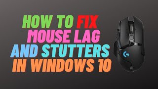 How To Fix Mouse Lag and Stutters in windows 10 [upl. by Pascasia882]