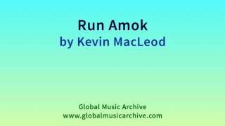 Run Amok by Kevin MacLeod 1 HOUR [upl. by Atse]