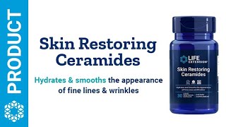 Skin Restoring Ceramides  Life Extension [upl. by Etnomal]