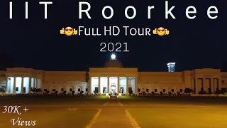 IIT Roorkee Campus Tour  2021 FULL HD [upl. by Eened]