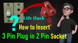 How to Fit 3 pin Plug into a 2 pin Socket in Switch Board  3 Pin plug to 2 Pin Socket  Life hack [upl. by Dirrej]