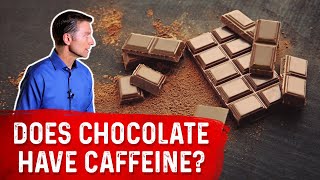 Does Chocolate Have Caffeine – Dr Berg [upl. by Eudora]