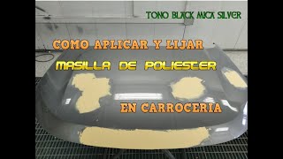 COMO APLICAR Y LIJAR MASILLA EN CARROCERIA TUTORIAL [upl. by Yrehc544]