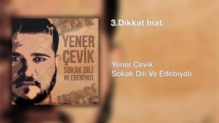 Yener Çevik  Dikkat İnat  Prod Nasihat  Aradığın ben değil başkası başkan [upl. by Irami620]