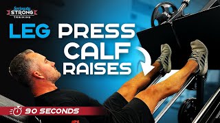 Calf Raises on the Leg Press 90 Second Instruction [upl. by Murtagh]