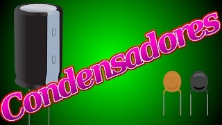 Condensadores explicados desde tres puntos de vista distintos [upl. by Ekard]