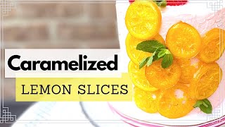 How to make caramelized lemons  Caramelized lemon slices [upl. by Morrell136]