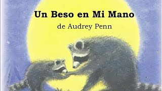 Un beso en mi mano 🦝♥️  CUENTO 📖  Audrey Penn [upl. by Chrotoem]