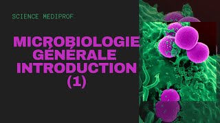 Introduction à la Microbiologie générale Partie 1 [upl. by Xaviera870]