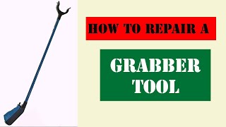 How To Repair A Grabber Tool [upl. by Sidran227]