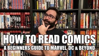 How to Start Reading Comics  A Beginners Guide [upl. by Driscoll41]