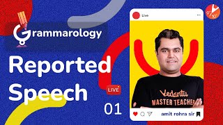 Reported Speech in English Grammar L1 🧐 𝐑𝐞𝐩𝐨𝐫𝐭𝐢𝐧𝐠 𝐒𝐩𝐞𝐞𝐜𝐡 𝐑𝐮𝐥𝐞𝐬 CBSE 9 amp 10 Grammarology  Vedantu [upl. by Leahcym]