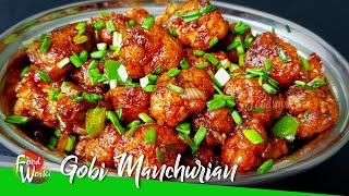 Gobi Manchurian Recipe  Restaurant Style Easy and Crispy Gobhi Manchurian  Street Food  Foodworks [upl. by Iila]