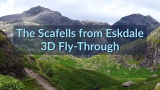 The Scafells from Eskdale 3D Aerial FlyThrough of the Route Scafell Pike amp Scafell via Lords Rake [upl. by Airtemed]