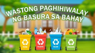 EPP 4  WASTONG PAGHIHIWALAY NG BASURA SA BAHAY [upl. by Llerral]