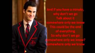 Glee  Somewhere Only We Know lyrics [upl. by Nathanial152]