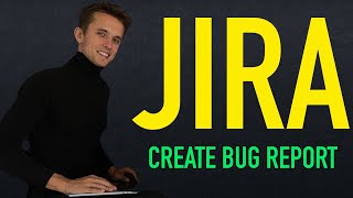 Professional Bug Report in Jira [upl. by Marka]