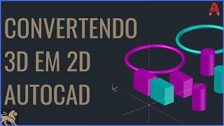 TUTORIAL AutoCAD  Convertendo objetos 3D em 2D [upl. by Araik475]