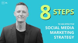 8 Steps To An Effective Social Media Marketing Strategy [upl. by Rettke]