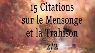 15 citations sur le mensonge et la trahison  2 sur 2 [upl. by Anemolihp]