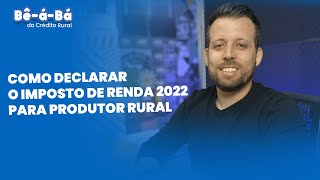 🦁 Como declarar o Imposto de Renda para Produtor Rural [upl. by Higinbotham]