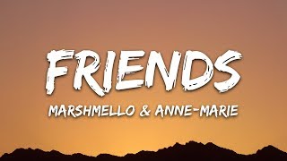 Marshmello amp AnneMarie  FRIENDS Lyrics [upl. by Iphigenia143]