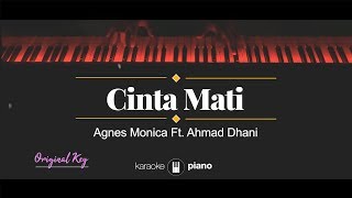 Cinta Mati ORIGINAL KEY Agnes Monica amp Ahmad Dhani KARAOKE PIANO [upl. by Narah757]