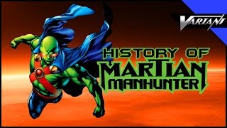 History Of Martian Manhunter [upl. by Anaidirib]