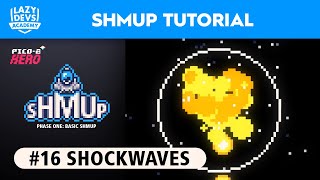 Making a Shmup 16  Shockwaves  Pico8 Hero [upl. by Dremann]