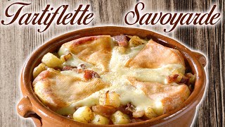 TARTIFLETTE SAVOYARDE  LA VRAI RECETTE [upl. by Sidnee527]