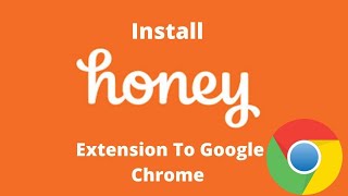 How To Add The Honey Extension To Google Chrome [upl. by Hanas759]