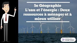 5e Géographie  Leau et lénergie  Deux ressources à ménager et à mieux utiliser [upl. by Platto]