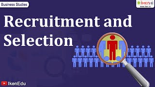 Learn the Recruitment and Selection Process of an Organization  iKen [upl. by Marra]