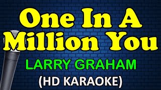 ONE IN A MILLION YOU  Larry Graham HD Karaoke [upl. by Issy]