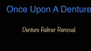 Denture Liner Removal [upl. by Eesyak]