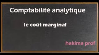 le coût marginal  comptabilité analytique [upl. by Baynebridge]