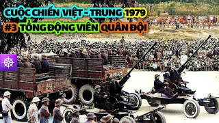 Chiến tranh Biên giới Việt Trung 1979  Tập 3 TỔNG ĐỘNG VIÊN quân đội [upl. by Eppie]