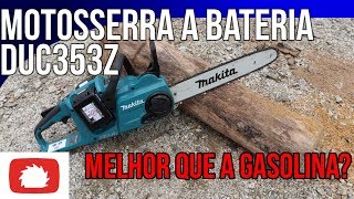 Testando a Motosserra a bateria DUC353Z Makita  Unboxing [upl. by Anitniuq]