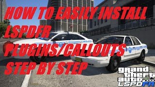 How to Easily Install LSPDFR PluginsCallouts  Step by Step Instructions  GTA 5 POLICE MODS [upl. by Forest122]