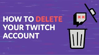 How to Delete Your Twitch Account [upl. by Hendren]