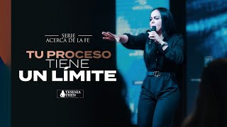 Tu proceso tiene un límite ► Pastora Yesenia Then Serie Acerca de La Fe [upl. by Tiffani388]